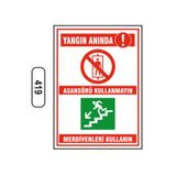 Yangın Anında Asansörü Kullanmayın Merdivenleri Kullanın Levhası Kolay Montaj