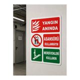 Yangın Anında Asansörü Kullanmayın Uyarı Levhası 25X35 Cm İş Güvenliği Tabelası Dekota Pvc