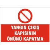 Yangın çıkış kapısının önünü kapatma, isg uyarı levhası
