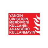 Yangın Çıkışı İçinMerdiveni Kullanın Asansörü Kullanmayın Uyarı Tabelası - 50x70 Foreks - Y1