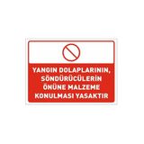 Yangın Dolaplarının, Söndürücülerin Önüne Malzeme Konulması Yasak Uyarı Levhası Pvc