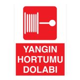 Yangın Hortumu Dolabı Uyarı Tabelası - 50x70 Alüminyum Kompozit Panel - Y47