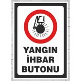 Yangın Ihbar Butonu - Uyarı Tabela Levhası 24X34 cm Polikarbon - 24 x 34 cm - 1 Adet