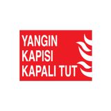 Yangın Kapısı Kapalı Tut Uyarı Tabelası - 70x100 Alüminyum Kompozit Panel - Y37