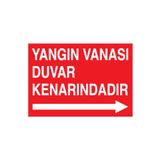 Yangın Vanası Duvar Kenarındadır Uyarı Tabelası - 20x30 Alüminyum Kompozit Panel - Y12