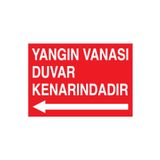 Yangın Vanası Duvar Kenarındadır Uyarı Tabelası - 35x50 Alüminyum Kompozit Panel - Y13