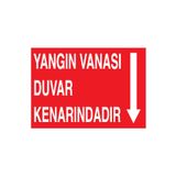 Yangın Vanası Duvar Kenarındadır Uyarı Tabelası - 35x50 Alüminyum Kompozit Panel - Y14