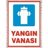 Yangın Vanası - Uyarı Tabela Levhası 24X34 cm Polikarbon - 24 x 34 cm - 1 Adet