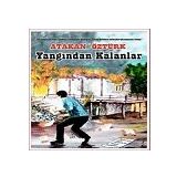 Yangından Kalanlar - Atakan Öztürk