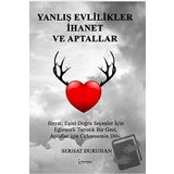 Yanlış Evlilikler İhanet ve Aptallar