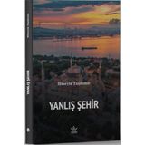 Yanlış Şehir - Hüseyin Taşdemir