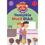 Yanlışlıkla Mucit Olduk - Mete Ile Çetin Işler Beklemesin - 4. Sınıf Hikaye Seti