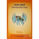 Yapay Zeka Bütünleşik Bilişe Doğru - Ali Orhan Aydın