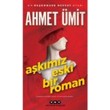 Yapı Kredi Yayınları Aşkımız Eski Bir Roman + Yapışkanlı Not Kağıdı