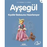 Yapı Kredi Yayınları Ayşegül Serisi 19 - Kıyafet Balosuna Hazırlanıyor