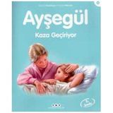 Yapı Kredi Yayınları AYŞEGÜL SERİSİ 57 - KAZA GEÇİRİYOR