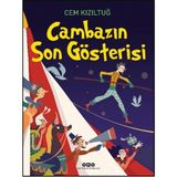 Yapı Kredi Yayınları Cambazın Son Gösterisi - Cem Kızıltuğ Masal & Öykü Kitabı 36 Sayfa Türkçe