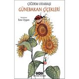 Yapı Kredi Yayınları Çocuk Öykü Günebakan Çiçekleri Çiğdem Odabaşı 3-6 Yaş İçin 44 Sayfa Türkçe Kitap