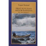 Yapı Kredi Yayınları Fırat Suyu Kan Akıyor Baksana Bir Ada Hikayesi 1 - Yaşar Kemal