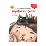 Yapı Kredi Yayınları Hayalperest Çocuk - Görkem Kantar Arsoy 9 - 12 Yaş İçin Masal & Öykü