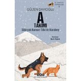 Yapı Kredi Yayınları İz Sürücü Köpekler – 8 - A Takımı - Sibiryalı Kurnaz Tilki İle Karabey kitabı güncel Gülten Dayıoğlu