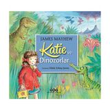 Yapı Kredi Yayınları Katie ve Dinazorlar - James Mayhew Masal & Öykü Kitabı 36 Sayfa Türkçe Çocuklar İçin