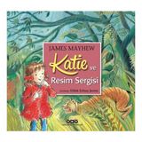Yapı Kredi Yayınları Katie ve Resim Sergisi - James Mayhew 3 - 5 Yaş Çocuk Öykü Kitabı