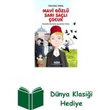 Yapı Kredi Yayınları Mavi Gözlü Sarı Saçlı Çocuk - Mustafa Kemal'in ... + Dünya Klasiği Hediye
