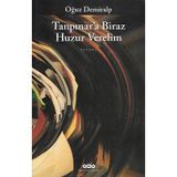 Yapı Kredi Yayınları Tanpınar’a Biraz Huzur Verelim - Oğuz Demiralp