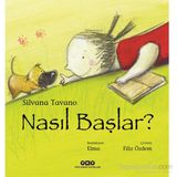 Yapı Kredi Yayınları Yapı Kredi Çocuk Kitapları Nasıl Başlar - Silvana Tavano 32 Sayfa Masal & Öykü Türkçe