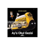 Yapı Kredi Yayınları Yapı Kredi Çocuk Öykü Ay’a Okul Gezisi John Hare 40 Sayfa Ciltsiz Kitap 3-6 Yaş Aralığına Uygun