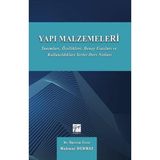 Yapı Malzemeleri - Tanımları, Özellikleri, Deney Esasları ve Kullandıkları Yerler Ders Notları