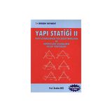 YAPI STATİĞİ 2 YAPI SISTEMLERINDE YER DEĞİŞTİRMELERİN VE HIPERSTATIK SISTEMLERIN HESAP YÖNTEMLERİ - İBRAHİM EKIZ