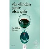 Yar Elinden Şehir Olsa İçilir - İbrahim Başer