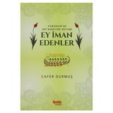 Yaradan’ın Mü’minlere Hitabı Ey İman Edenler - Cafer Durmuş