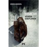 Yaralar ve Diğer Sebeplerden - Güven Adıgüzel