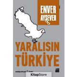 Yaralısın Türkiye - Enver Aysever