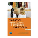 Yaratıcı Turizm ve Turizmde Yaratıcılık Cilt II Nobel Akademik Yayıncılık