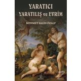 Yaratıcı Yaratılış ve Evrim - Mehmet Salih Özalp
