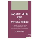 Yaratıcı Yıkım Kriz ve Avrupa Birliği Altuğ Günar