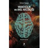 Yaratıcılık ve Akıl Hastalığı - Simon Kyaga - Ayrıntı Yayınları