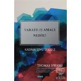 Yaratılış Amacı Nedir? - Thomas Hwang