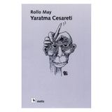Yaratma Cesareti - Rollo May