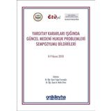 Yargıtay Kararları Işığında Güncel Medeni Hukuk Problemleri Sempozyum Tebliğleri