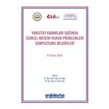 Yargıtay Kararları Işığında Güncel Medeni Hukuk Problemleri Sempozyumu Bildirileri: 8 - 9 Kasım 2018