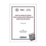 Yargıtay Kararları Işığında Güncel Medeni Hukuk Problemleri Sempozyumu Bildirileri