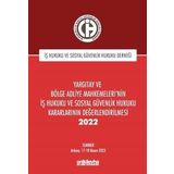 Yargıtay ve Bölge Adliye Mahkemeleri'nin İş Hukuku ve Sosyal Güvenlik Hukuku Kararlarının Değerlendirilmesi Semineri 2022