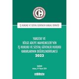 Yargıtay ve Bölge Adliye Mahkemeleri'nin İş Hukuku ve Sosyal Güvenlik Hukuku Kararlarının Değerlendirilmesi Semineri 2023