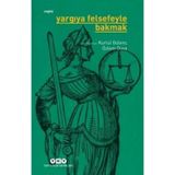 Yargıya Felsefeyle Bakmak - Özlem Duva Kurtul Genç