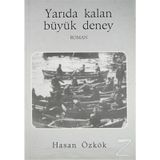 Yarıda Kalan Büyük Deney - Hasan Özkök